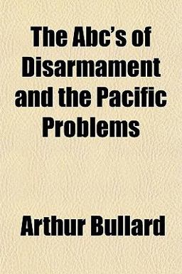 The Abc's of Disarmament and the Pacific Problems The Abc's of Disarmament and the Pacific Problems