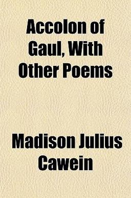 Accolon of Gaul, with Other Poems