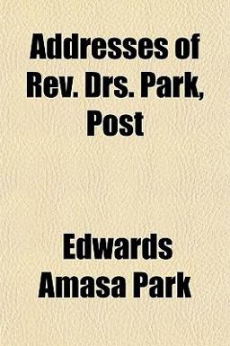 Addresses of Rev Drs Park, Post