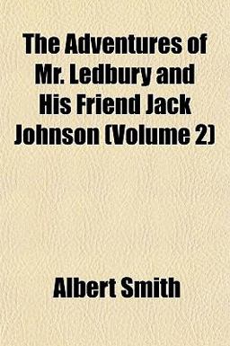 The Adventures of Mr Ledbury and His Friend Jack Johnson