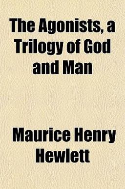 The Agonists, a Trilogy of God and Man