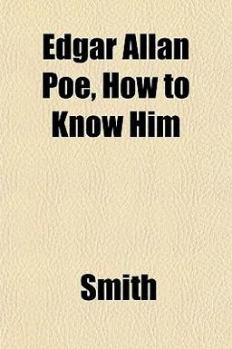 Edgar Allan Poe, How to Know Him