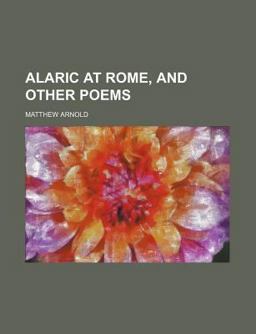 Alaric at Rome, and Other Poems