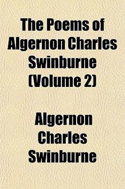 The Poems of Algernon Charles Swinburne