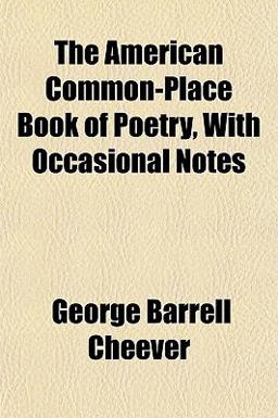 The American Common-Place Book of Poetry, with Occasional Notes