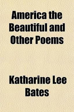 America the Beautiful and Other Poems