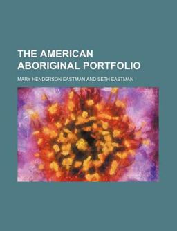 The American Aboriginal Portfolio The American Aboriginal Portfolio