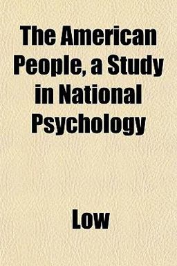 The American People, a Study in National Psychology The American People, a Study in National Psychology