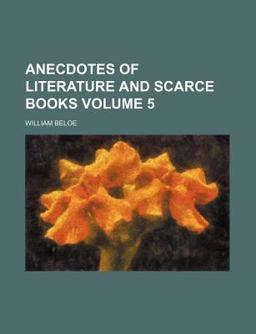 Anecdotes of Literature and Scarce Books