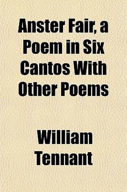 Anster Fair, a Poem in Six Cantos with Other Poems