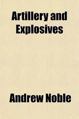 Artillery and Explosives