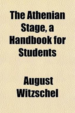 The Athenian Stage, a Handbook for Students