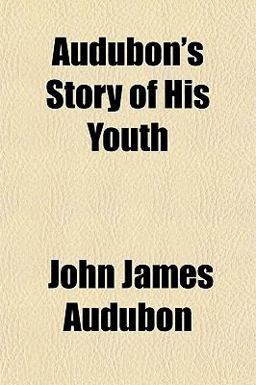 Audubon's Story of His Youth