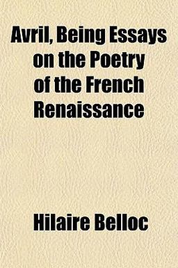 Avril, Being Essays on the Poetry of the French Renaissance