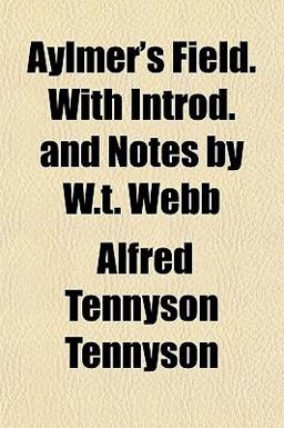 Aylmer's Field with Introd and Notes by W T Webb