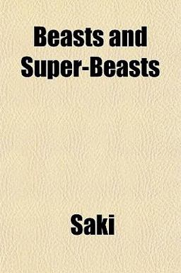Beasts and Super-Beasts