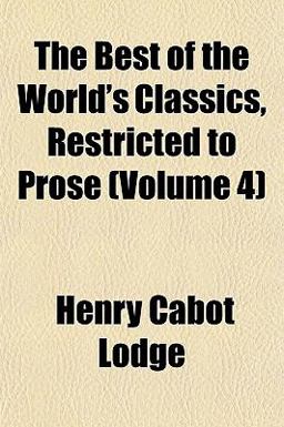 The Best of the World's Classics, Restricted to Prose