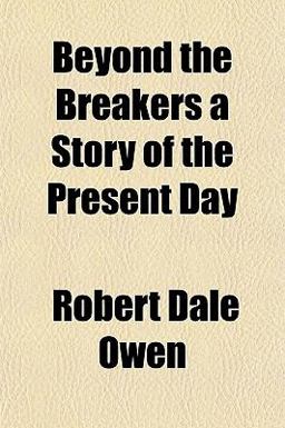 Beyond the Breakers a Story of the Present Day