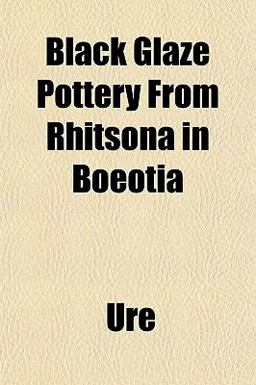 Black Glaze Pottery from Rhitsona in Boeoti