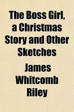 The Boss Girl, a Christmas Story and Other Sketches
