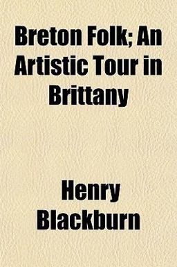 Breton Folk; an Artistic Tour in Brittany