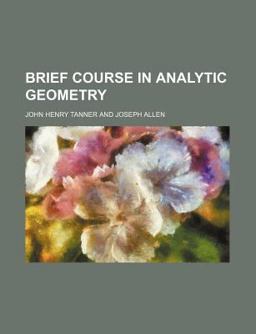 Brief Course in Analytic Geometry Brief Course in Analytic Geometry
