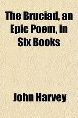 The Bruciad, an Epic Poem, in Six Books