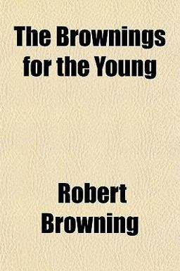 The Brownings for the Young