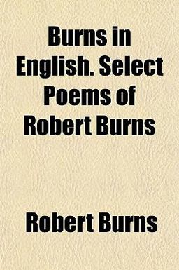 Burns in English Select Poems of Robert Burns