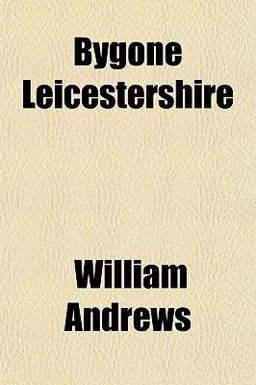 Bygone Leicestershire