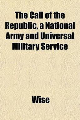 The Call of the Republic, a National Army and Universal Military Service