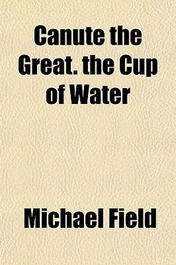 Canute the Great the Cup of Water