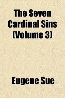 The Seven Cardinal Sins The Seven Cardinal Sins