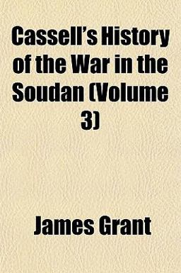 Cassell's History of the War in the Soudan