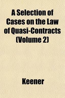 A Selection of Cases on the Law of Quasi-Contracts
