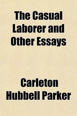 The Casual Laborer, and Other Essays