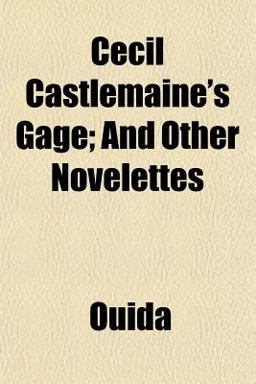 Cecil Castlemaine's Gage; and Other Novelettes