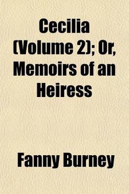 Cecilia, or, Memoirs of an Heiress