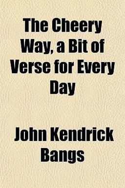 The Cheery Way, a Bit of Verse for Every Day