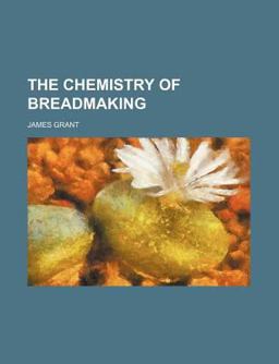 The Chemistry of Breadmaking