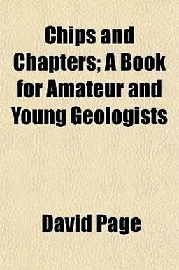 Chips and Chapters; a Book for Amateur and Young Geologists