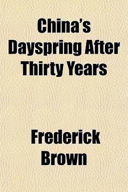 China's Dayspring after Thirty Years China's Dayspring after Thirty Years