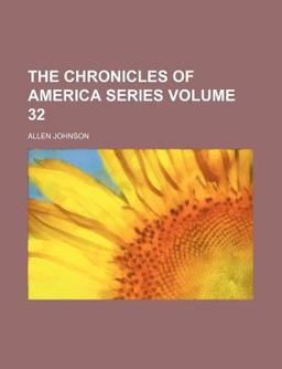 The Chronicles of America Series The Chronicles of America Series