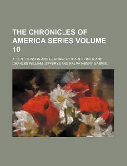The Chronicles of America Series The Chronicles of America Series