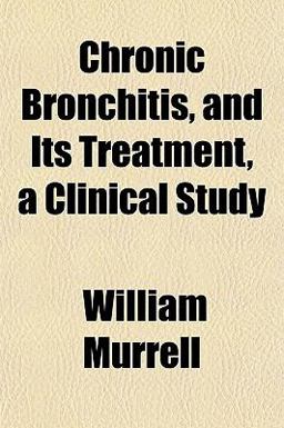 Chronic Bronchitis, and Its Treatment, a Clinical Study