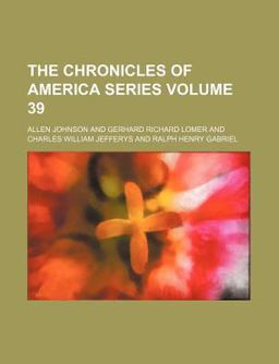 The Chronicles of America Series The Chronicles of America Series