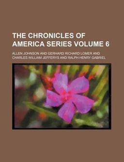 The Chronicles of America Series The Chronicles of America Series