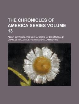 The Chronicles of America Series The Chronicles of America Series
