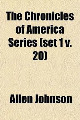 The Chronicles of America Series The Chronicles of America Series