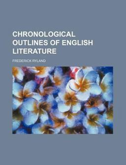 Chronological Outlines of English Literature